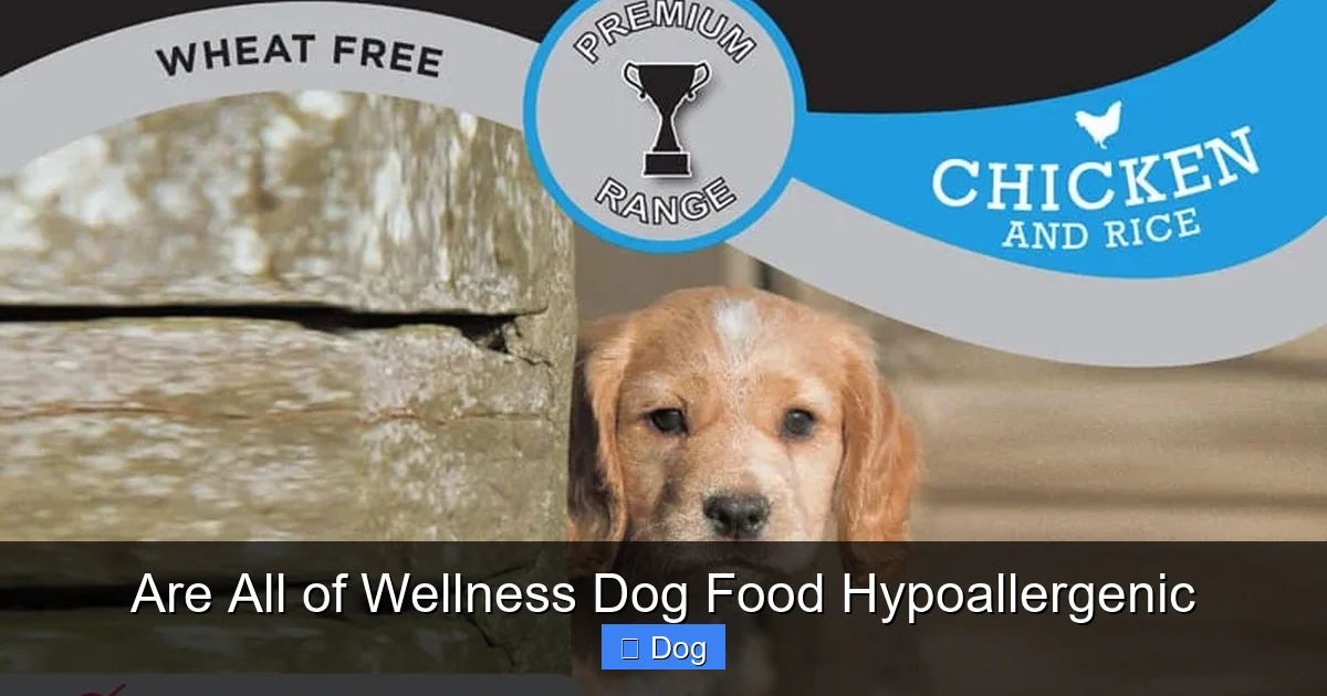 Are All of Wellness Dog Food Hypoallergenic