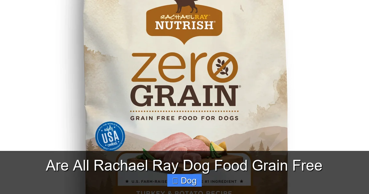 Are All Rachael Ray Dog Food Grain Free
