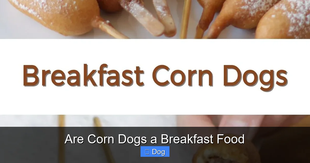 Are Corn Dogs a Breakfast Food