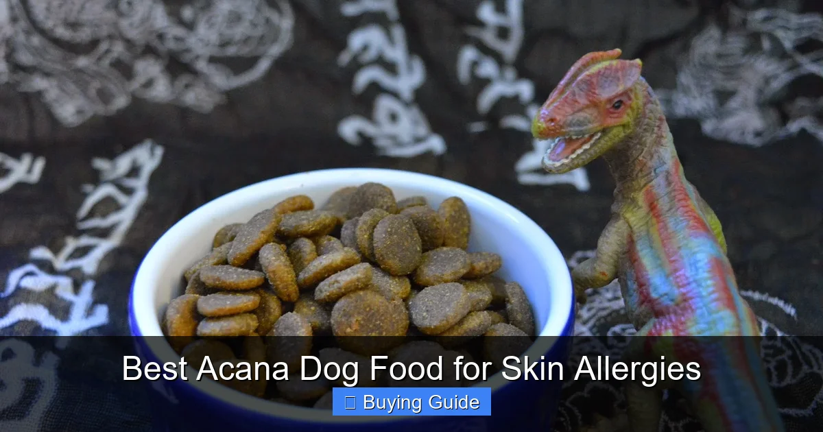 Best Acana Dog Food for Skin Allergies