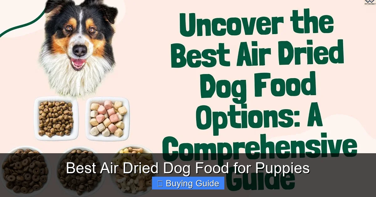 Best Air Dried Dog Food for Puppies