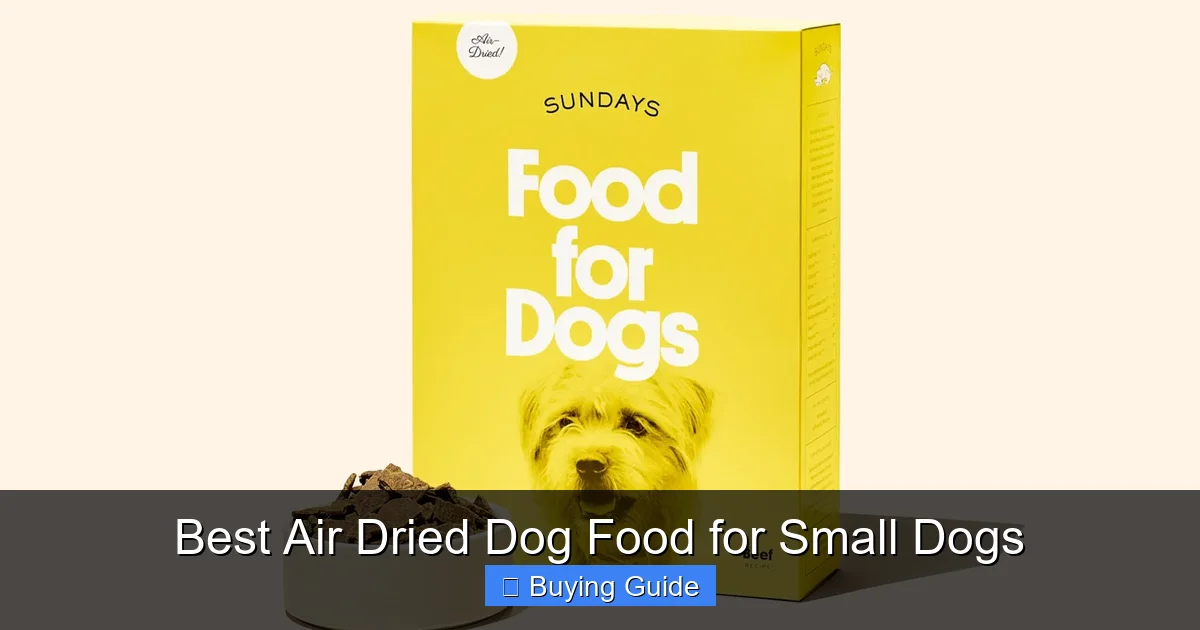Best Air Dried Dog Food for Small Dogs