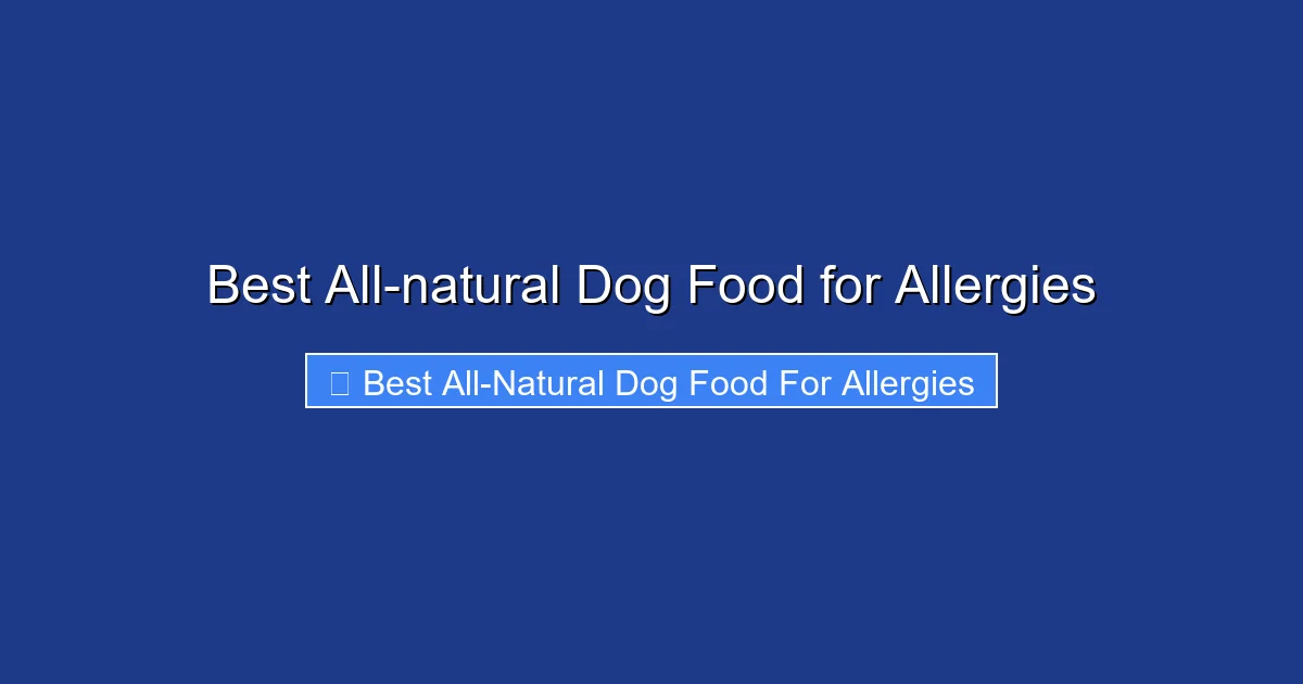 Best All-natural Dog Food for Allergies