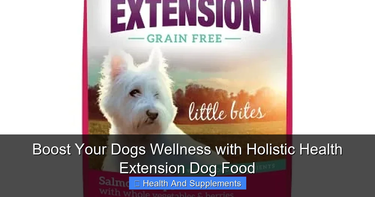 Boost Your Dogs Wellness with Holistic Health Extension Dog Food