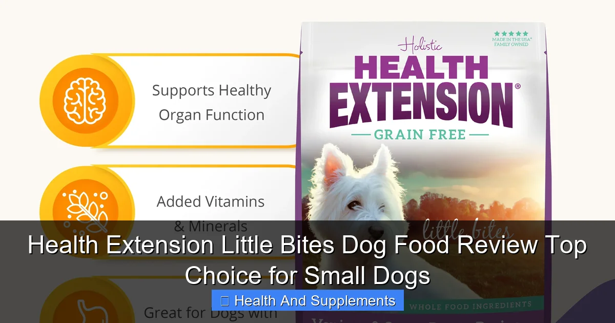 Health Extension Little Bites Dog Food Review Top Choice for Small Dogs