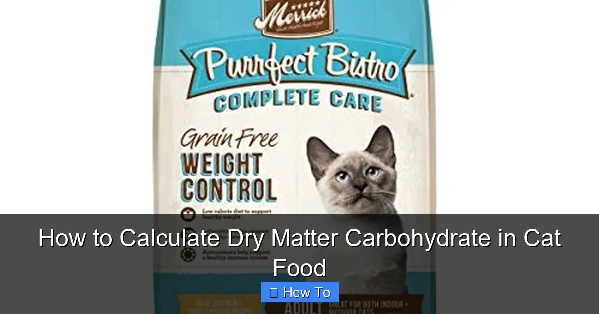 How to Calculate Dry Matter Carbohydrate in Cat Food