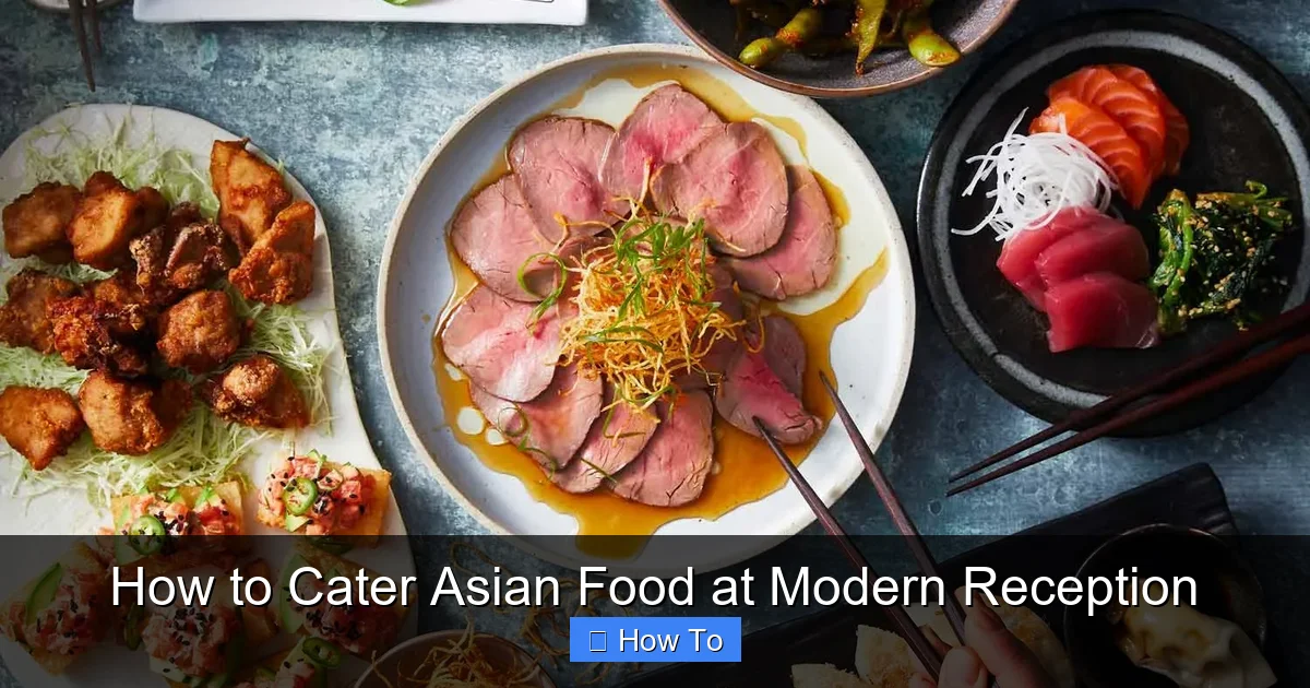 How to Cater Asian Food at Modern Reception