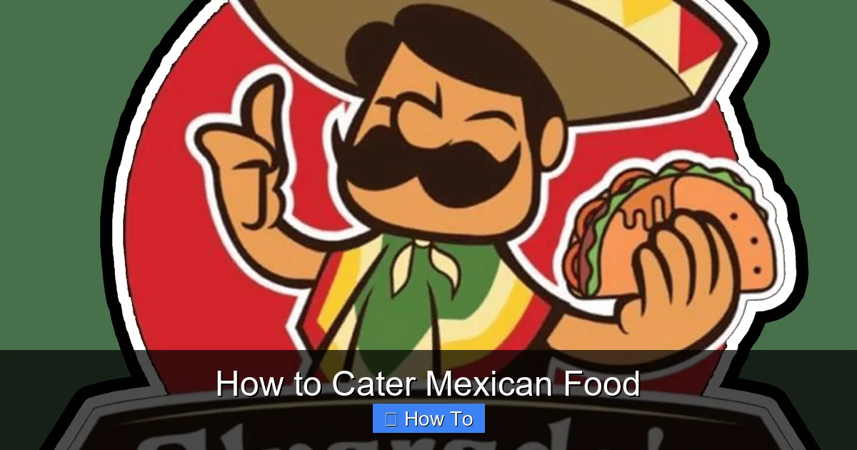 How to Cater Mexican Food