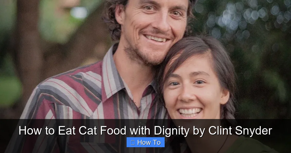 How to Eat Cat Food with Dignity by Clint Snyder
