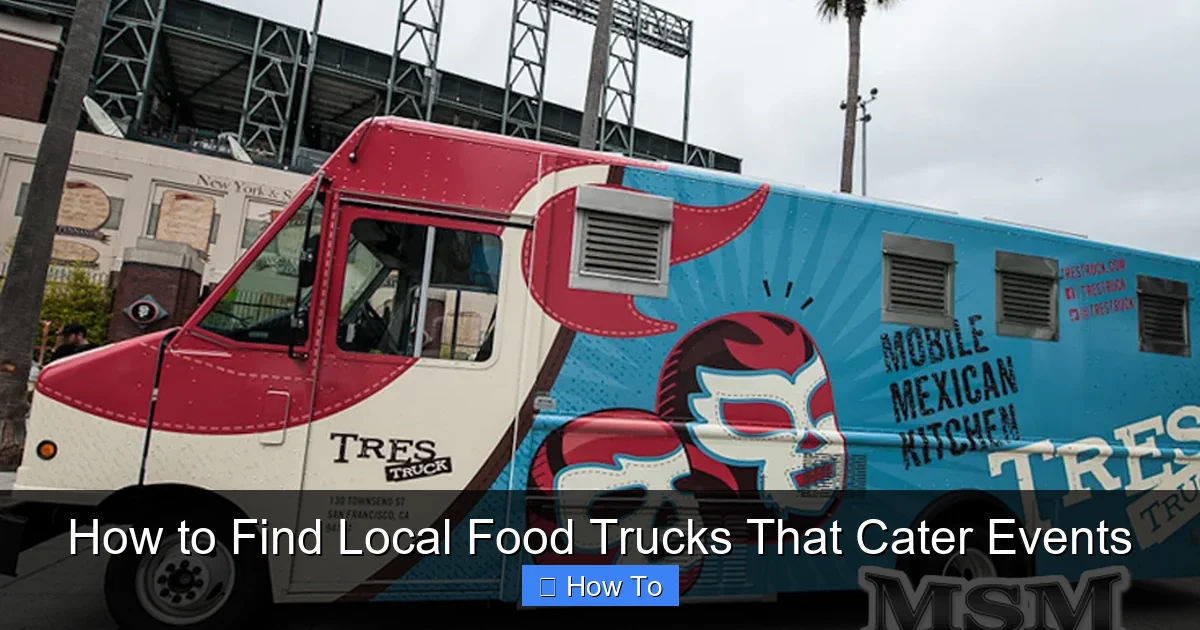 How to Find Local Food Trucks That Cater Events